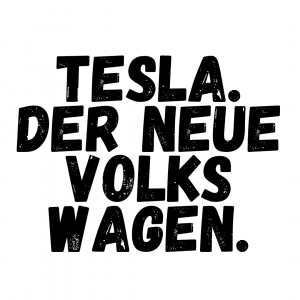 Tesla. Der neue Volkswagen