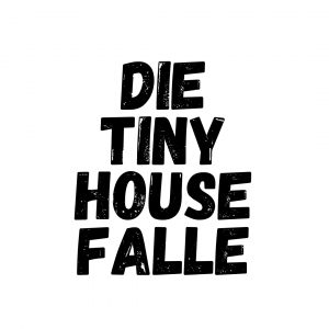tiny house falle